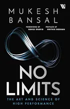 No Limits: The Art and Science of High Performance by Mukesh Bansal